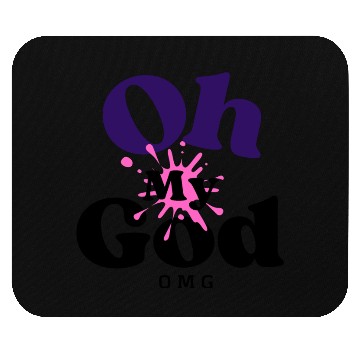 Discover Birthday Gift Idea - Oh My God Mouse Pads