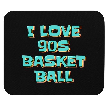 Discover I Love 90s Basketball Mouse Pads