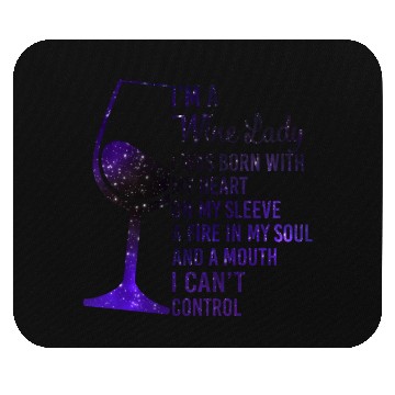 Discover I'm A Wine Lady My Heart On My Sleeve Fire In Mouse Pads