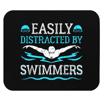 Discover Easily Distracted By Swimmers Swim Mouse Pads