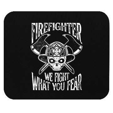 Discover Firefighter We Fight Fear Mouse Pads