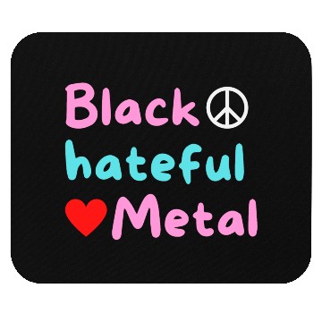 Discover Black Hateful Metal (Peace And Love version) Mouse Pads