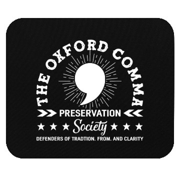 Discover The Oxford Comma Appreciation Society Mouse Pads