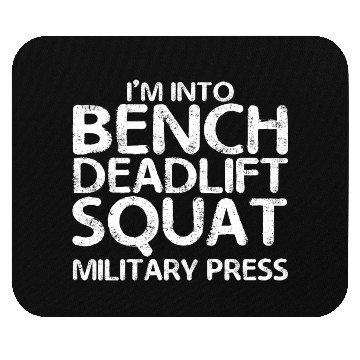 Discover I'm Into BDSM Bench Squat Deadlift Military Press7 Mouse Pads