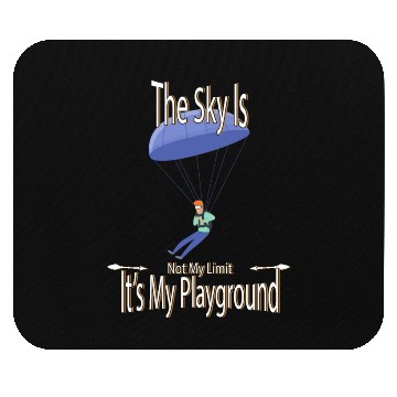 Discover The Sky Is My Playground Skydive Funny Cute Mouse Pads