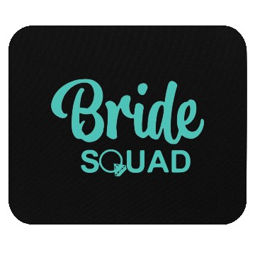 Discover Bride Squad Be Do Team Mouse Pads