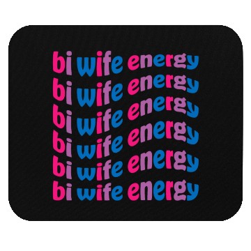Discover Funny Bi Wife Energy Gay Pride Lesbian LGBTQ Mouse Pads