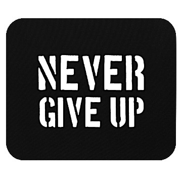 Discover Never give up | Cool saying typography Mouse Pads