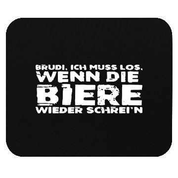 Discover Brudi I Have To Go When The Beers Scream Again Mouse Pads