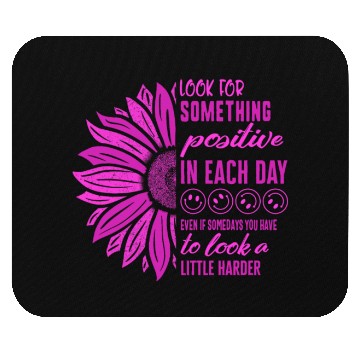 Discover Positivity Mouse Pads, Look For Something Positive