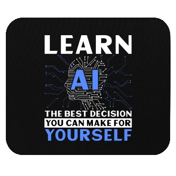 Discover Learn AI Best Decision You Can Make For Yourself Mouse Pads