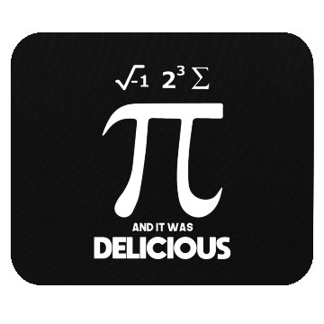Discover Pi Day I Some Ate Pi And It Was Delicious Mouse Pads
