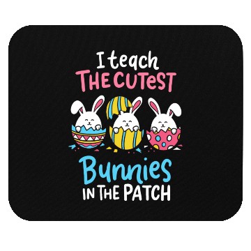 Discover I Teach The Cutest Bunnies In The Patch Easter Mouse Pads