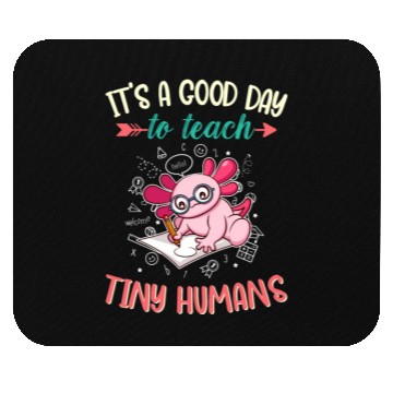 Discover Good Day To Teach Tiny Humans Elementary Teacher Mouse Pads