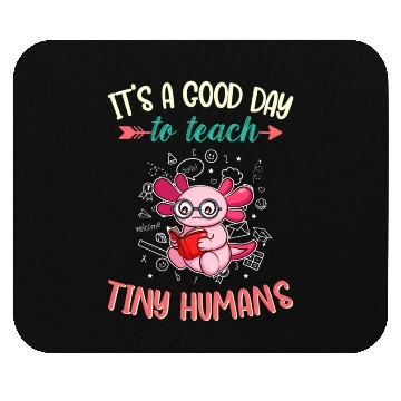 Discover Good Day To Teach Tiny Humans Elementary Teacher Mouse Pads