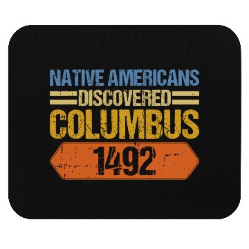 Discover Anti Columbus Day Mouse Pads