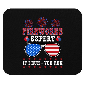 Discover Fireworks Expert If I Run You Run Independence Day Mouse Pads