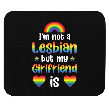 Discover I'm Not A Lesbian My Girlfriend Is Funny Lgbt Mouse Pads