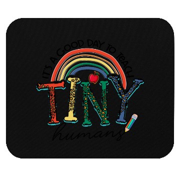 Discover It's a Good Day to Teach Tiny Humans Mouse Pads