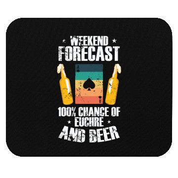 Discover Weekend Forcast 100% Chance of Euchre and Beer Mouse Pads