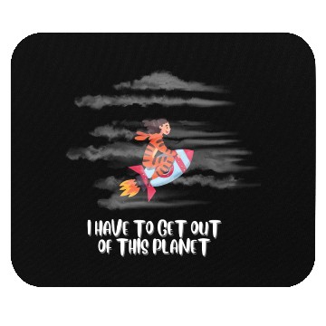 Discover i have to get off this planet Mouse Pads