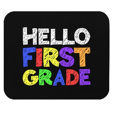 Discover Hello First Grade Mouse Pads 1st Grade Back To School