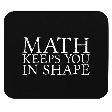 Discover Math Keeps You In Shape 3 Mouse Pads
