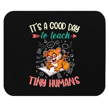 Discover Good Day To Teach Tiny Humans Elementary Teacher Mouse Pads