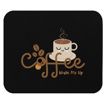 Discover Coffee Wake Me Up Mouse Pads