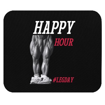 Discover Happy Hour hashtag leg day - Legendary Tom Platz Mouse Pads