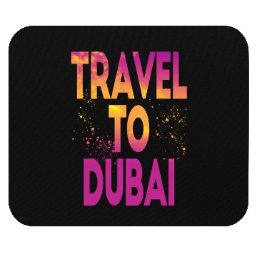 Discover Travel To Dubai Mouse Pads