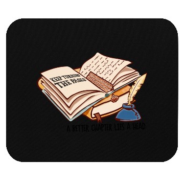 Discover Keep turning the pages a better chapter lies a hea Mouse Pads