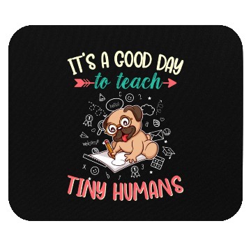 Discover Good Day To Teach Tiny Humans Elementary Teacher Mouse Pads