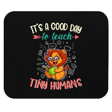 Discover Good Day To Teach Tiny Humans Elementary Teacher Mouse Pads