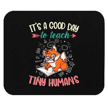 Discover Good Day To Teach Tiny Humans Elementary Teacher Mouse Pads