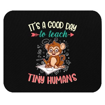 Discover Good Day To Teach Tiny Humans Elementary Teacher Mouse Pads