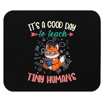 Discover Good Day To Teach Tiny Humans Elementary Teacher Mouse Pads