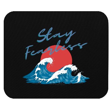 Discover Stay Fearless - Japan Wave Design - Raging Wave Mouse Pads
