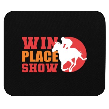Discover Win Place Show Equestrian Gift Mouse Pads