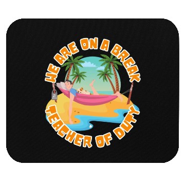 Discover Men Teacher On Break Mouse Pads