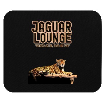 Discover JAGUAR LOUNGE "Drinks On Us, Food On You" FUNNY Mouse Pads