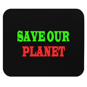 Discover Save The Planet Keep It Green Mouse Pads