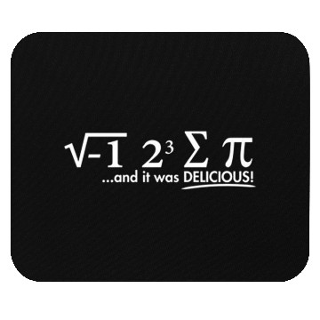 Discover I Ate Some Pi And It Was Delicious Mouse Pads