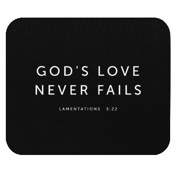 Discover God's Love Never Fails - Religious Mouse Pads