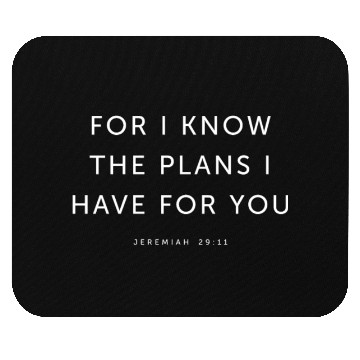 Discover For I Know The Plans I Have For You - Religious Mouse Pads
