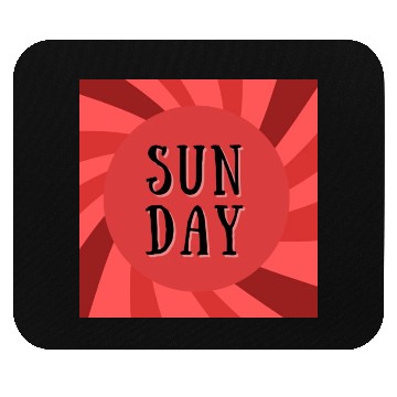 Discover SUNDAY IS 1 DAY OF THE WEEK Mouse Pads