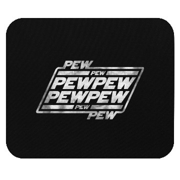Discover Pew Pew Pew Mouse Pads