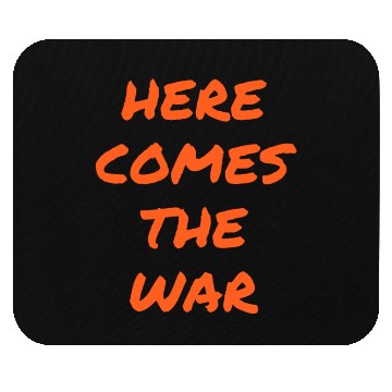 Discover Here Comes The War (in graffiti orange font) Mouse Pads