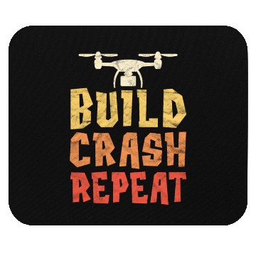 Discover Build Crash Repeat Funny Drone Pilot Quadcopter Mouse Pads