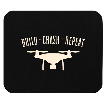 Discover Funny Drone Pilot Build Crash Repeat Quadrocopter Mouse Pads